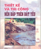 Ebook Thiết kế và thi công nền đắp trên nền đất yếu - Nguyễn Quang Chiêu