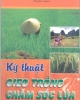 Ebook Kỹ thuật gieo trồng và chăm sóc lúa - Lê Huy Hảo