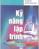 Ebook Kỹ năng lập trình - Lê Hoài Bắc, Nguyễn Thanh Nghị