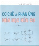 Ebook Cơ chế và Phản ứng hóa học hữu cơ: Tập 2 - PGS.TS Thái Doãn Tĩnh