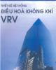 Ebook Thiết kế hệ thống điều hành không khí VRV: Phần 1 - NXB Giáo dục Việt Nam