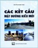 Ebook Các kết cấu mặt đường kiểu mới: Phần 2 - Nguyễn Quang Chiêu