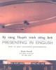 Giáo trình Kỹ năng thuyết trình tiếng Anh (Presenting in English): Phần 1 - Mark Powell