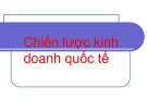 Bài giảng Chiến lược kinh doanh quốc tế