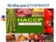 Bài giảng Hệ thống quản lý chất lượng thực phẩm HACCP - ThS. Nguyễn Khắc Kiệm
