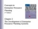 Lecture Concepts in Enterprise Resource Planning (2nd Edition) - Chapter 2: The development of Enterprise Resource Planning systems