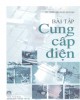 Ebook Bài tập cung cấp điện: Phần 2 - TS. Trần Quang Khánh