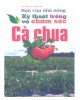 Ebook Bạn của nhà nông: Kỹ thuật trồng và chăm sóc cà chua: Phần 2