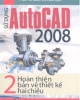 Ebook Sử dụng Auto Cad 2008 (Tập 2: Hoàn thiện bản vẽ thiết kế hai chiều ) - PGS.TS. Nguyễn Hữu Lộc