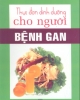 Ebook Thực đơn dinh dưỡng cho người bệnh gan - Thanh Bình (biên soạn)