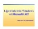 Bài giảng Lập trình trên Windows với Microsoft.NET: Bài 7 - ThS. Trần Bá Nhiệm