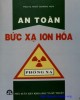 Bức xạ và an toàn ion hóa: Phần 1