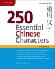 Ebook 250 Essential Chinese Characters (Volume 2): Part 1