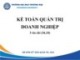 Bài giảng Kế toán quản trị doanh nghiệp - Chương 1: Tổng quan về kế toán quản trị trong doanh nghiệp