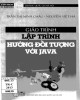 Giáo trình Lập trình hướng đối tượng với Java: Phần 2 - Trần Thị Minh Châu, Nguyễn Việt Hà