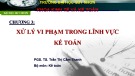 Bài giảng Chuẩn mực kế toán: Chương 3 - PGS. TS. Trần Thị Cẩm Thanh