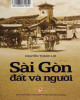 Ebook Sài Gòn đất và người (Tái bản lần 1): Phần 1