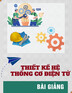 Bài giảng Thiết kế hệ thống cơ điện tử
