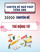 Chuyên đề ngữ pháp tiếng Anh - Chuyên đề 3: Thì động từ – verb tenses