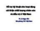 Bài giảng Hỗ trợ kỹ thuật cho hoạt động cải thiện chất lượng chăm sóc và điều trị ở Việt Nam - TS. Lê Ngọc Yến