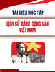 Tài liệu học tập Lịch sử Đảng Cộng sản Việt Nam