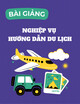 Bài giảng Nghiệp vụ hướng dẫn du lịch: Chương 5 - Tổ chức hướng dẫn cho các đối tượng khách