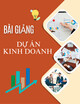 Bài giảng Dự án kinh doanh: Ý tưởng kinh doanh - Nghiên cứu thị trường