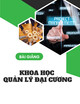 Bài giảng Khoa học quản lý đại cương: Chương 8 - Lựa chọn, đánh giá, phát triển cán bộ quản lý