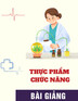 Bài giảng Thực phẩm chức năng - TS. Ngô Duy Sạ