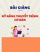Bài giảng Kỹ năng thuyết trình cơ bản